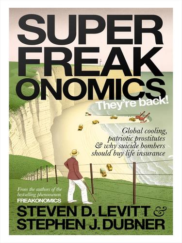 Stephen J. Dubner, Steven Levitt: Superfreakonomics (EBook, 2009, Penguin Group UK)