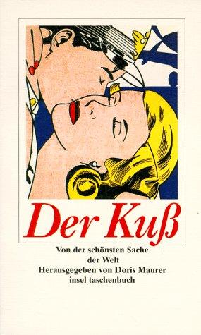 Doris Maurer: Der Kuß. Von der schönsten Sache der Welt. (Paperback, Insel, Frankfurt)