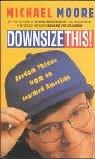 Michael Moore: Downsize This (Non Basic Stock Line)