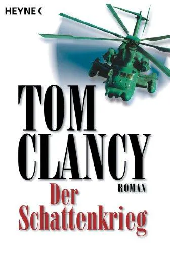 Tom Clancy: Der Schattenkrieg (German language, 2012, Heyne Verlag)