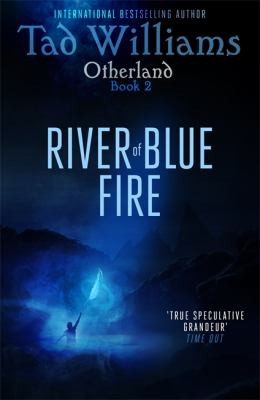 Tad Williams: River of Blue Fire (2016, Hodder & Stoughton)