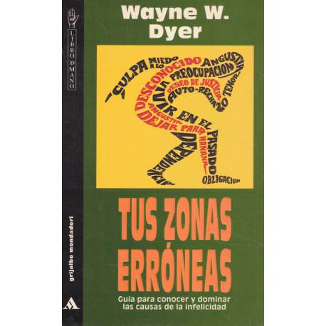 Wayne W. Dyer: Tus Zonas Erroneas (Paperback, Spanish language, 1995, Grijalbo)
