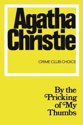 Agatha Christie: By the Pricking of My Thumbs (2011, HarperCollins Publishers Limited)