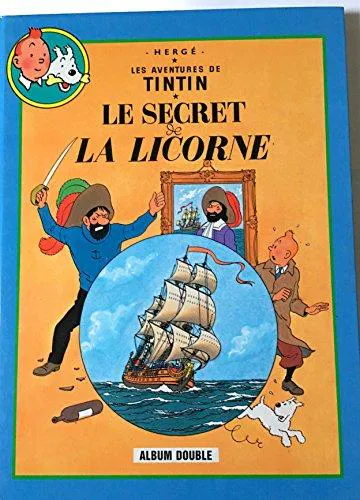 Hergé: Le secret de la "Licorne" (French language, 2005, France Loisirs)