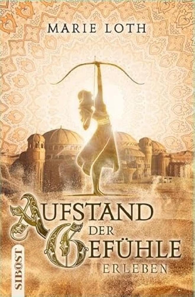 Marie Loth: Aufstand der Gefühle (Sibost)