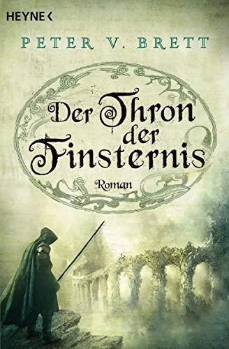Peter V. Brett: Dämonenzyklus 4: Der Thron der Finsternis (German language, 2015)