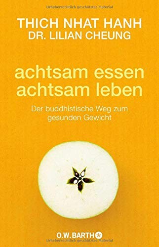 Thích Nhất Hạnh, Lilian Cheung: achtsam essen - achtsam leben (Paperback, Barth O.W.)