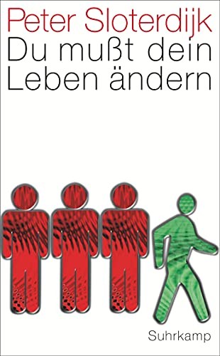 Peter Sloterdijk: Du musst dein Leben andern (Paperback, Suhrkamp Verlag)