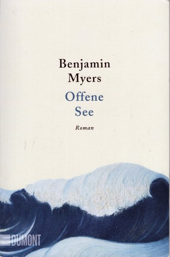 Benjamin Myers: Offene See (German language, 2021, DuMont)