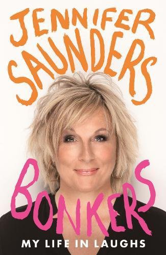 Jennifer Saunders: Bonkers (Hardcover, Viking)