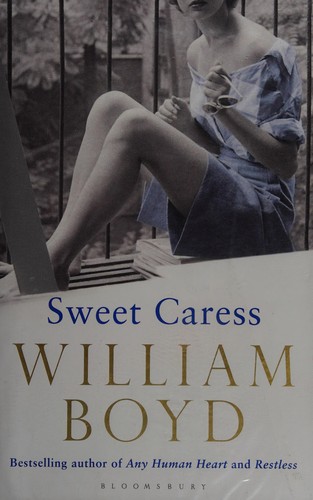 William Boyd: Sweet caress (2015)
