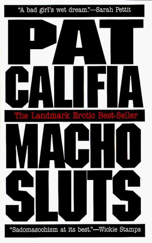 Patrick Califia: Macho sluts (1988, Alyson Books)