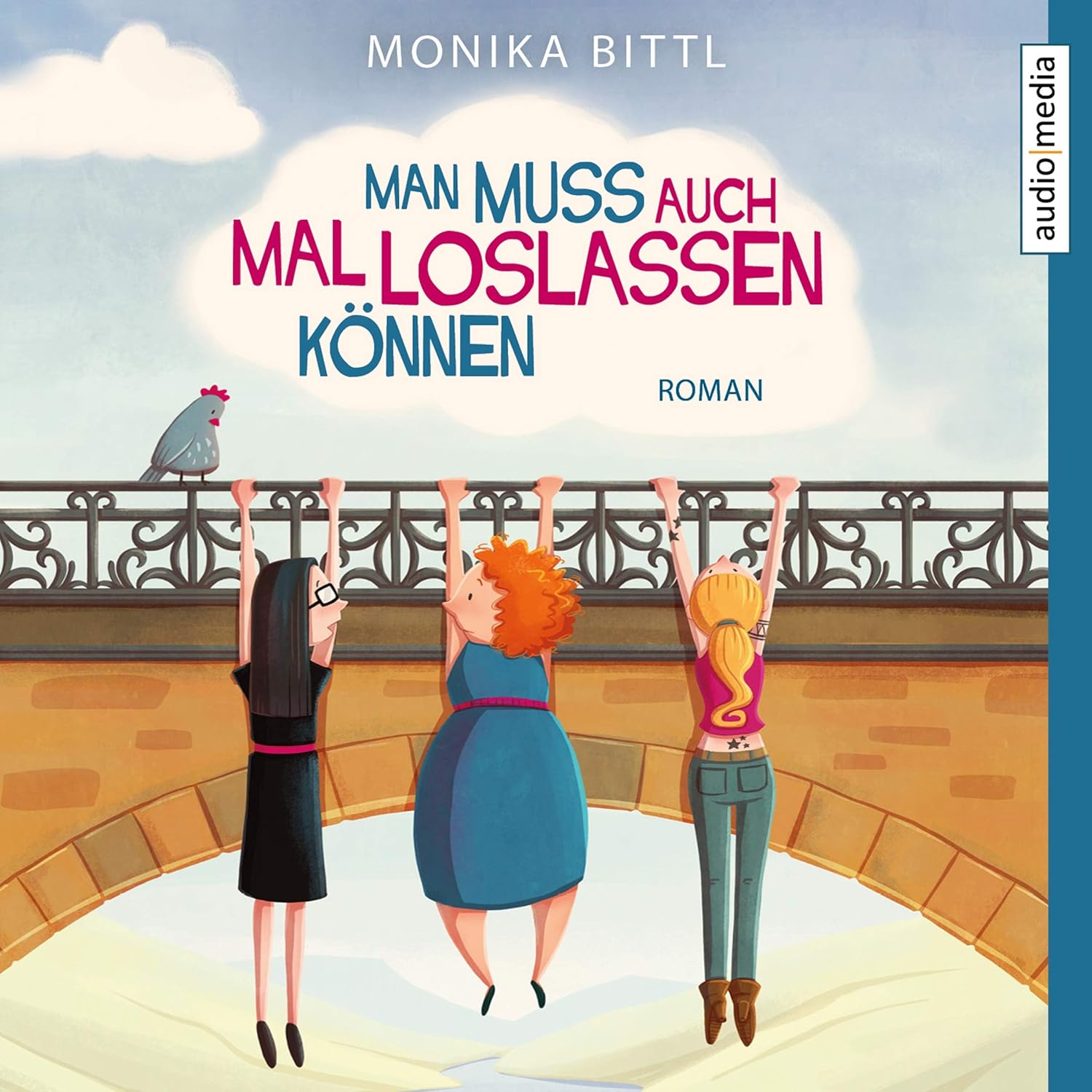 Monika Bittl: Man muss auch mal loslassen können (AudiobookFormat, Deutsch language, 2018, Saga Egmont)