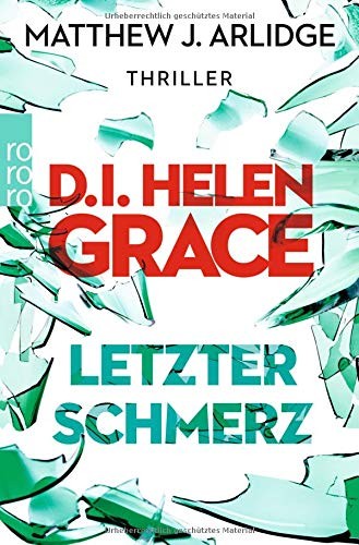 Matthew J. Arlidge: D.I. Helen Grace (Paperback, Rowohlt Taschenbuch)