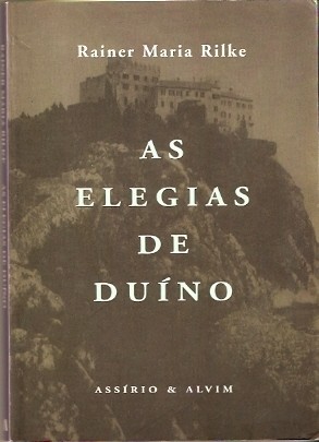 Rainer Maria Rilke: As Elegias de Duíno (Portuguese language, 2002, Assírio e Alvim)