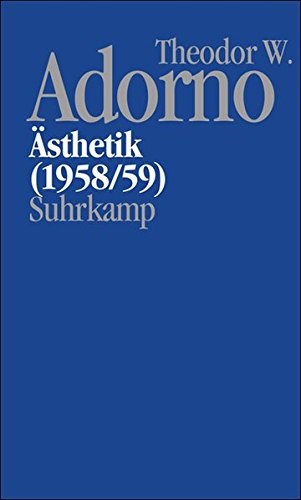 Theodor W. Adorno: Ästhetik (1958/59) (German language, Suhrkamp Verlag)
