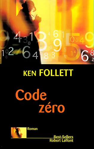 Ken Follett: Code Zéro (French language, 2001, Éditions Robert Laffont)