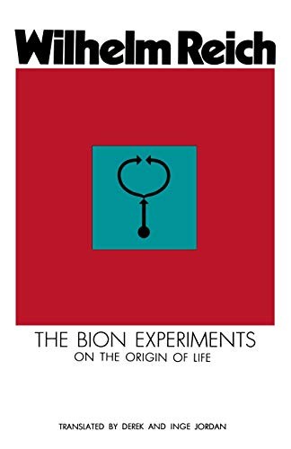 Wilhelm Reich: BION EXPERIMENTS (Paperback, Farrar, Straus and Giroux)