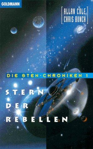 Chris Bunch, Allan Cole: Die Sten- Chroniken 1. Stern der Rebellen. (Paperback, 1996, Goldmann)