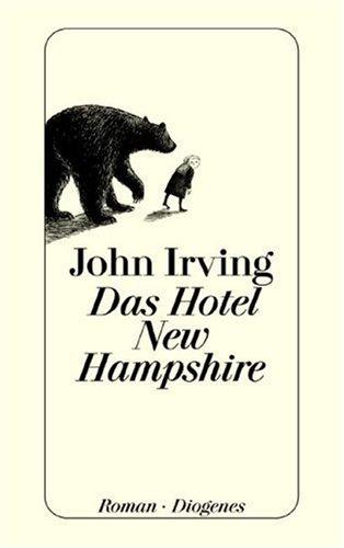 John Irving: Das Hotel New Hampshire (Paperback, German language, Diogenes Verlag AG,Switzerland)