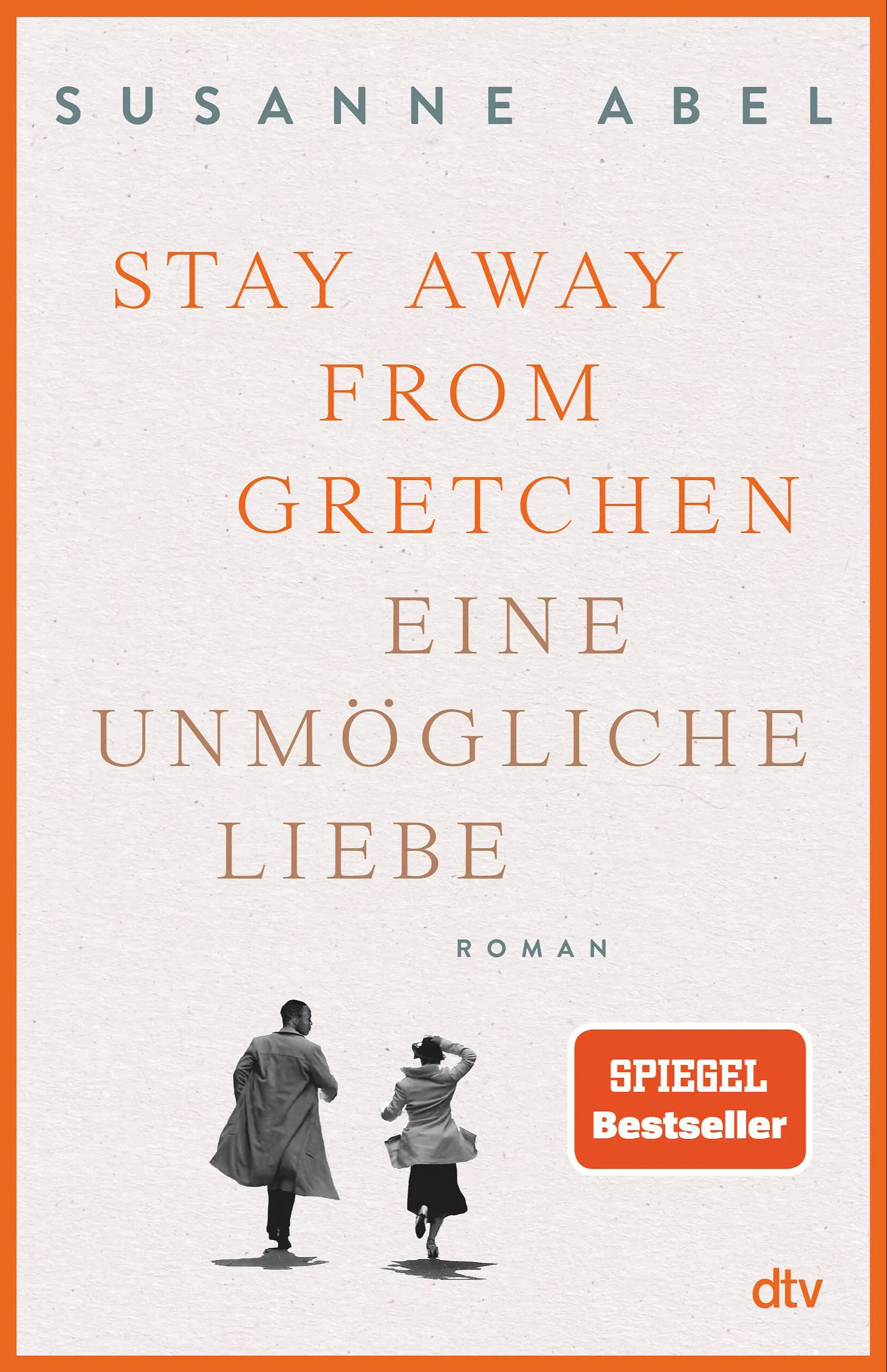 Susanne Abel: Stay away from Gretchen (German language, 2021, dtv Verlagsgesellschaft)