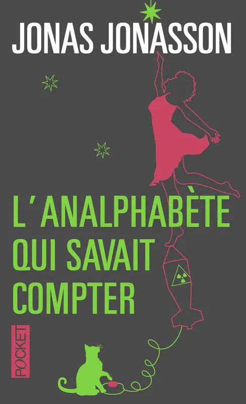 Jonas Jonasson: L'analphabète qui savait compter (French language, 2015, Presses Pocket)