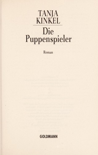 Tanja Kinkel: Die Puppenspieler (Paperback, German language, 1995, Goldmann)
