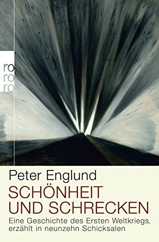 Peter Englund: Schönheit und Schrecken (Paperback, Rowohlt Taschenbuch)