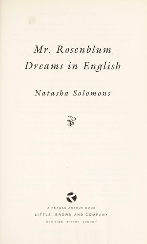 Natasha Solomons: Mr. Rosenblum dreams in English (2010, Little, Brown and Co.)