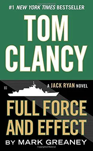Mark Greaney: Tom Clancy Full Force and Effect (2015)