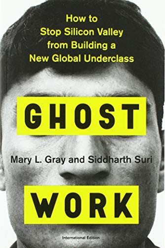 Mary L. Gray, Siddharth Suri: Ghost Work (Paperback, Houghton Mifflin Harcourt)