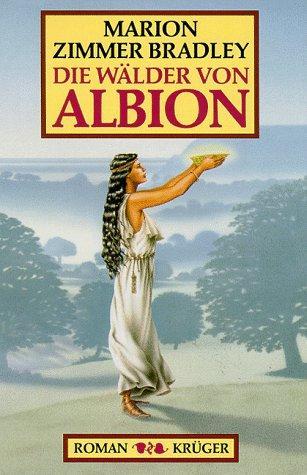 Marion Zimmer Bradley, Diana L. Paxson: Die Wälder von Albion. (German language, 1993)
