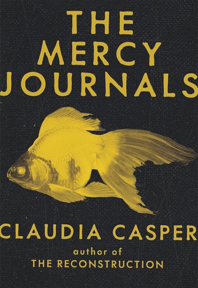 Claudia Casper: The Mercy Journals (Paperback, 2016, Arsenal Pulp Press)