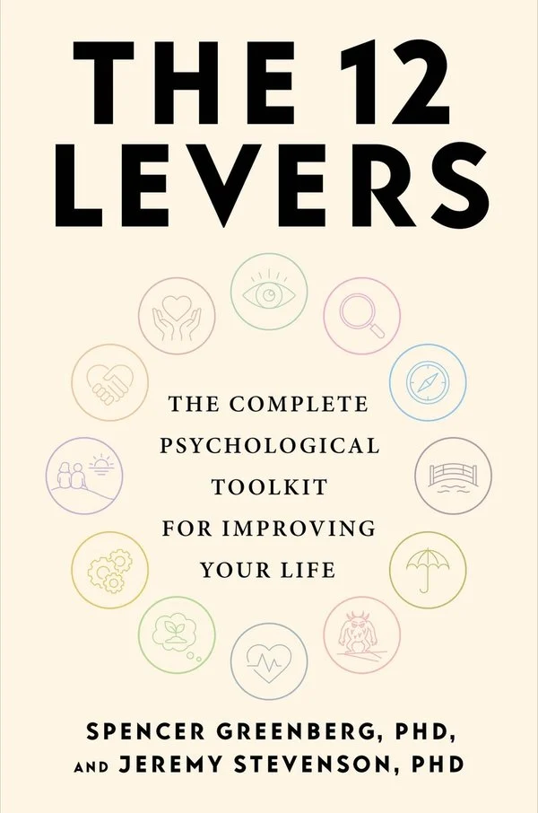 Spencer Greenberg PhD, Jeremy Stevenson PhD: The 12 Levers (Hardcover, Balance)