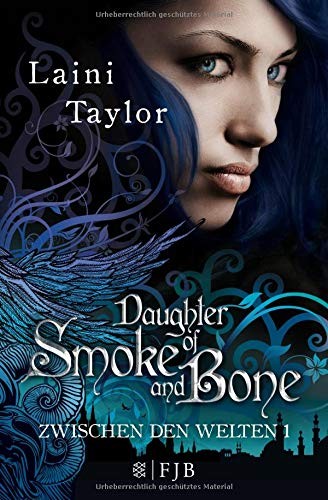 Laini Taylor: Daughter Of Smoke And Bone (Paperback, FISCHER Taschenbuch)