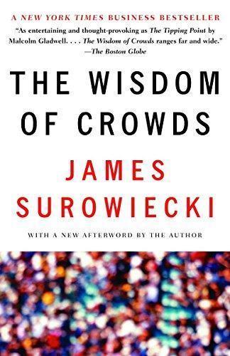 James Surowiecki: The Wisdom of Crowds (2005)