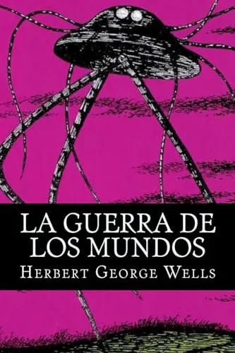 H. G. Wells: La Guerra de Los Mundos (Spanish language, 2016, Kindle Direct Publishing)