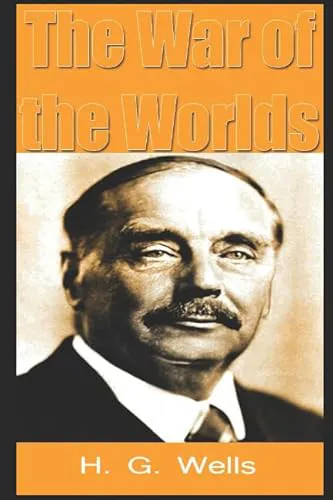 H. G. Wells: The War of the Worlds (2017, Independently Published book edition)