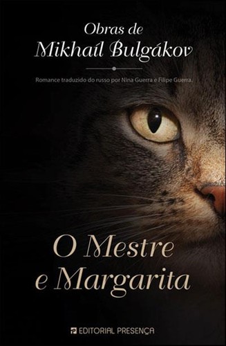 Mikhaïl Boulgakov: O Mestre e Margarita (Paperback, Portuguese language, 2020, Presença)