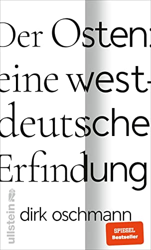Dirk Oschmann: Der Osten: eine westdeutsche Erfindung (Hardcover, Deutsch language, Ullstein)