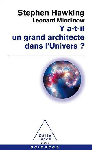 Stephen Hawking, Leonard Mlodinow: Y a t - il un grand architecte dans l'Univers? (French language, 2014, Éditions Odile Jacob)