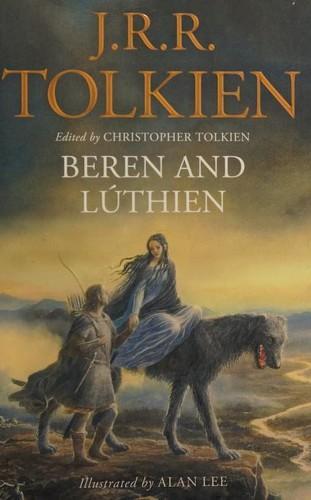 J.R.R. Tolkien: Beren and Lúthien (2018, HarperCollins)