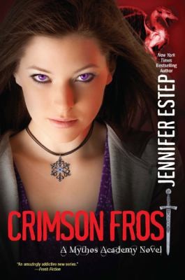 Jennifer Estep: Crimson Frost
            
                Mythos Academy Novels (2012, K-Teen, Kensington -Teen)