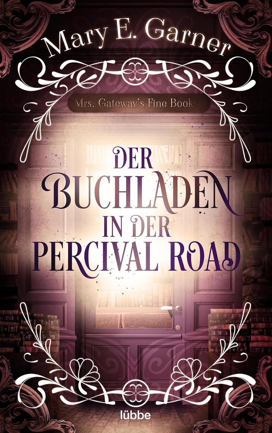 Mary E. Garner: Der Buchladen in der Percival Road (EBook, Deutsch language, Lübbe)