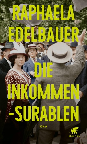 Raphaela Edelbauer: Die Inkommensurablen (2023, Klett-Cotta)