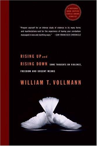 William T. Vollmann: Rising Up and Rising Down (Harper Perennial)