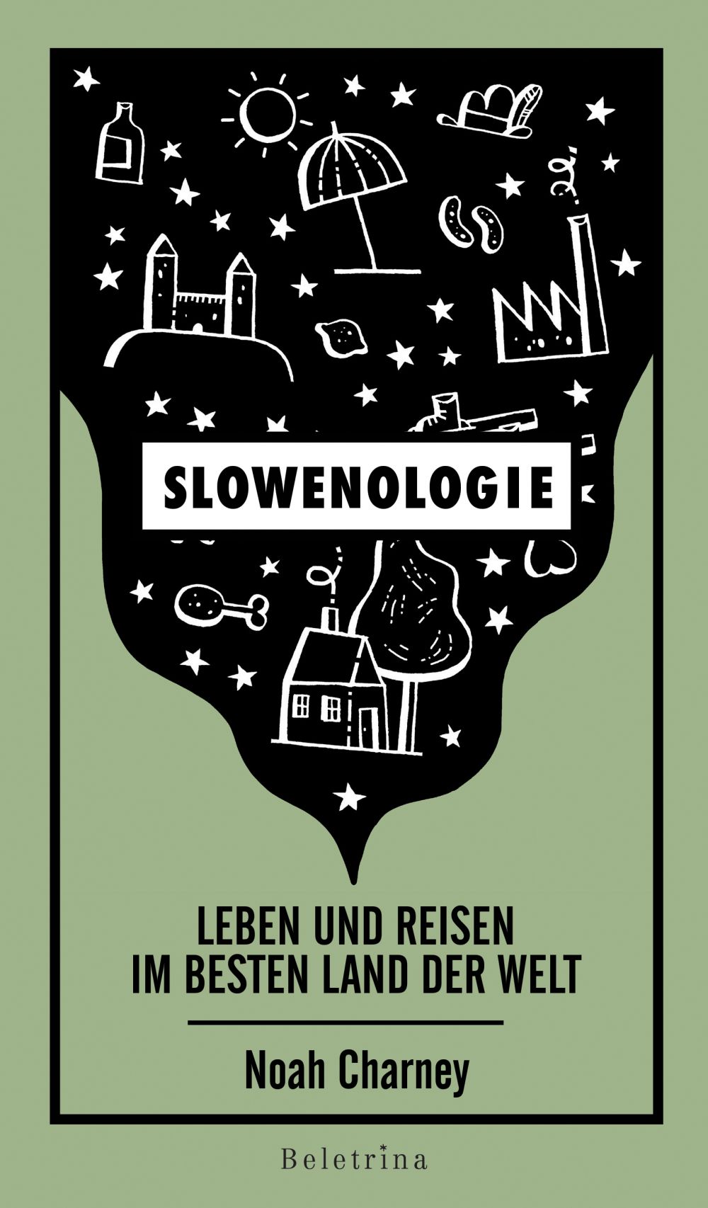 Noah Charney: Slowenologie (Hardcover, Deutsch language, 2019, Beletrina Academic Press)