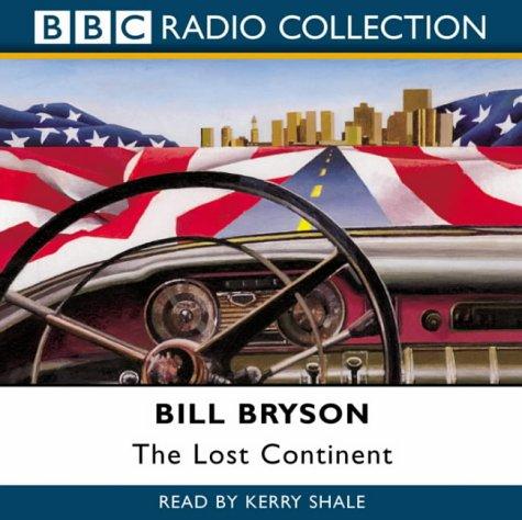 Bill Bryson: Lost Continent (BBC Radio Collection) (Hardcover, BBC Audiobooks)