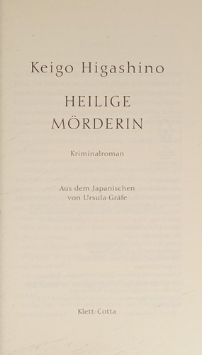 Keigo Higashino: Heilige Mörderin (2014, Klett-Cotta Verlag)