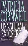 Patricia Cornwell: Unnatural Exposure (Dr Kay Scarpetta) (Paperback, Time Warner Paperbacks)